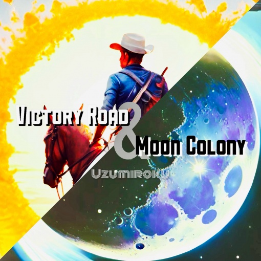 Victory Road & Moon Colony