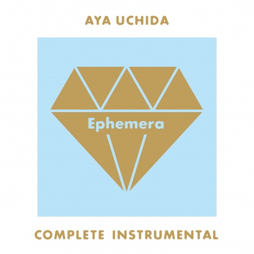 AYA UCHIDA Complete Instrumental -Ephemera-