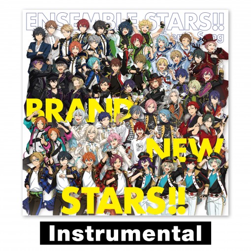 『あんさんぶるスターズ！！』アプリ主題歌 「BRAND NEW STARS!!」 (Instrumental)