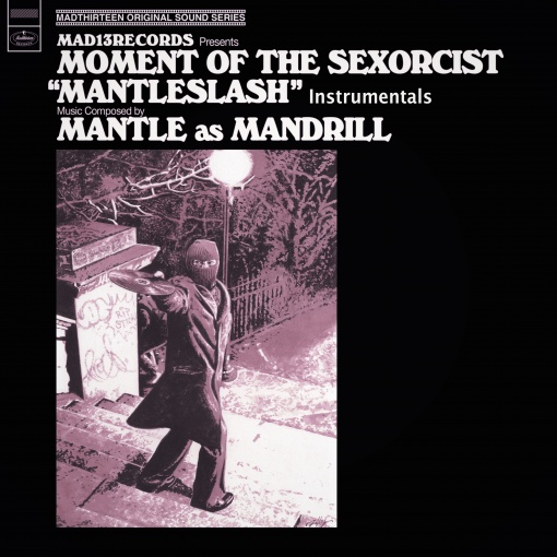 MOMENT OF THE SEXORCIST ”MANTLESLASH” [INSTRUMENTALS]