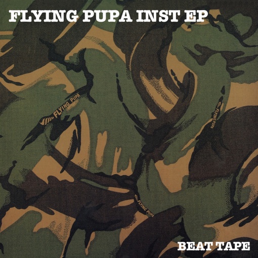 FLYING PUPA INST EP (BEAT TAPE)