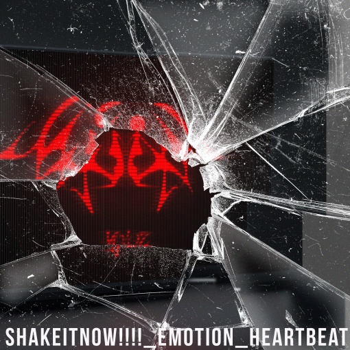 shake it now!!!!_emotion_heartbeat