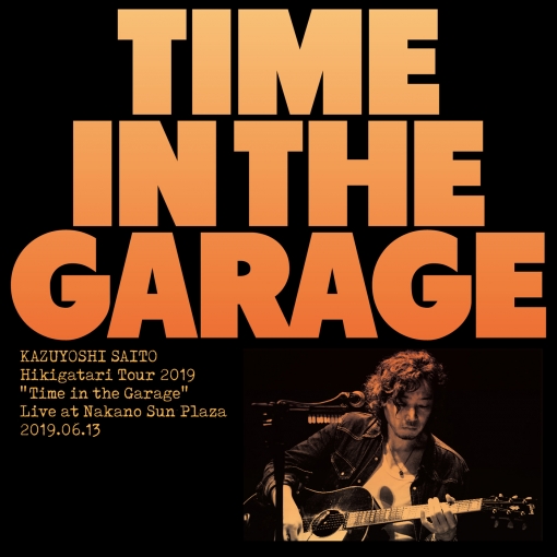 斉藤和義 弾き語りツアー2019 "Time in the Garage" Live at 中野サンプラザ 2019.06.13