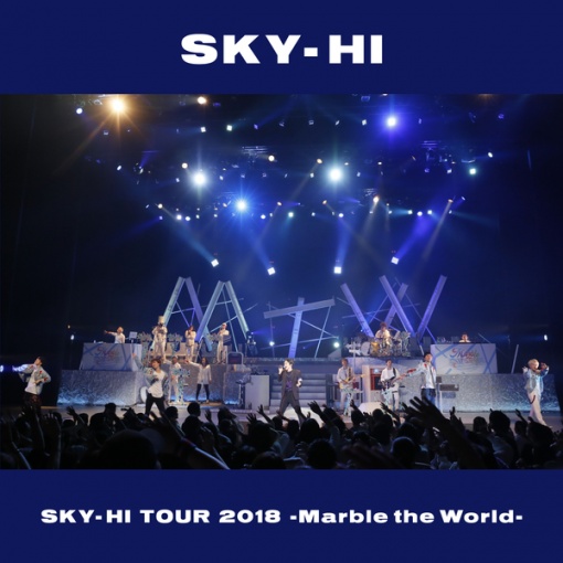 愛ブルーム(SKY-HI TOUR 2018-Marble the World- <2018.04.28 at ROHM Theater Kyoto>)