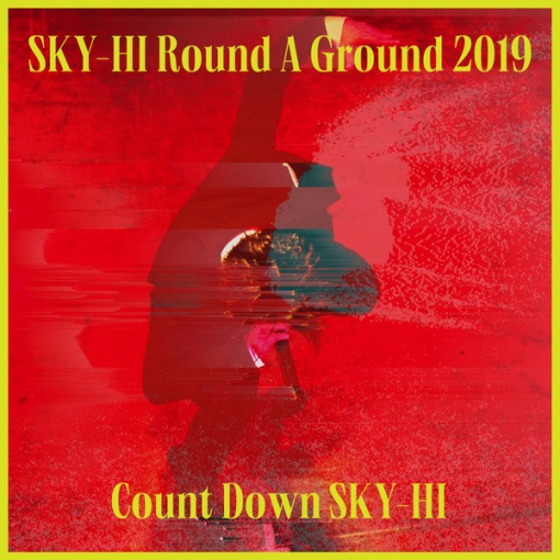 アイリスライト SKY-HI Round A Ground 2019 ～Count Down SKY-HI～ (2019.12.11 at TOYOSU PIT)