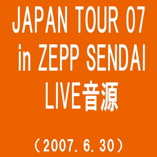 i like pop(JAPAN TOUR 07 in ZEPP SENDAI(2007.6.30))