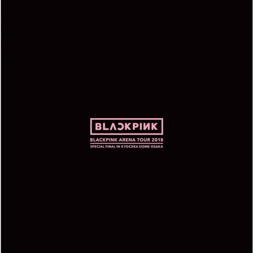 FOREVER YOUNG (BLACKPINK ARENA TOUR 2018 ”SPECIAL FINAL IN KYOCERA DOME OSAKA”)