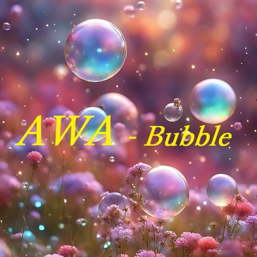 AWA - Bubble
