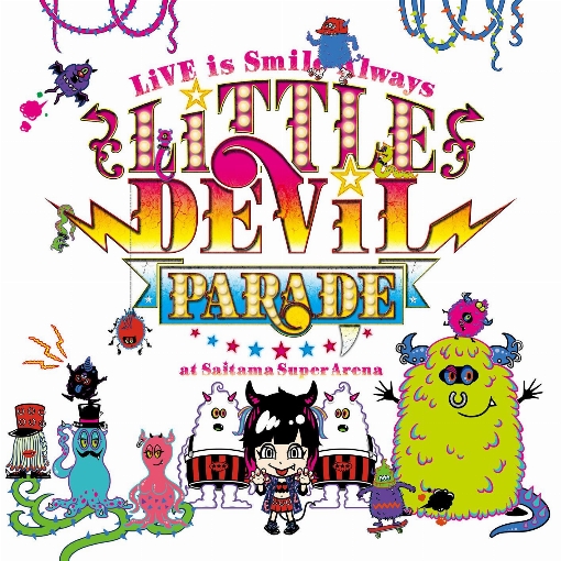 LiVE is Smile Always～LiTTLE DEViL PARADE～ at さいたまスーパーアリーナ