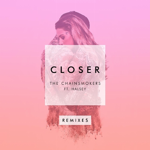Closer (Remixes) feat. Halsey