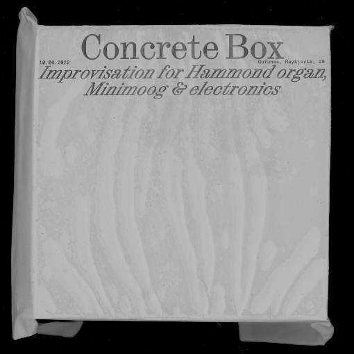 Concrete Box - Improvisation for Hammond organ, Minimoog & electronics