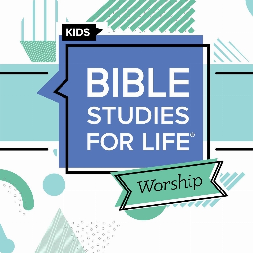 Bible Studies for Life: Kids Worship Hour Summer 2024