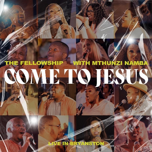 Come to Jesus (Live in Bryanston, 2022)