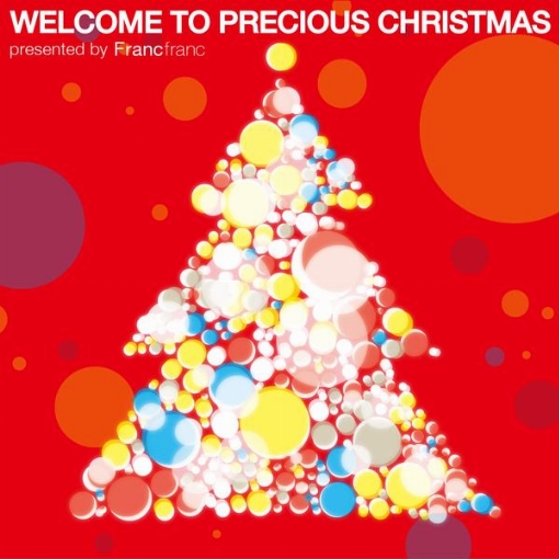 Welcome To Precious Christmas Presented By Francfranc