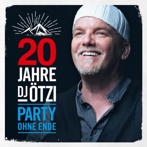 20 Jahre DJ Otzi - Party ohne Ende