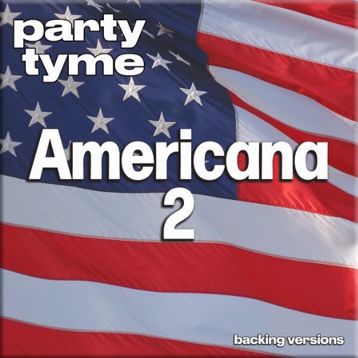 Americana 2 - Party Tyme(Backing Versions)