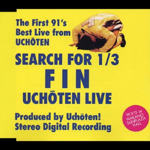 HAPPY SLEEP(SEARCH FOR 1/3 FIN UCHOTEN LIVE)