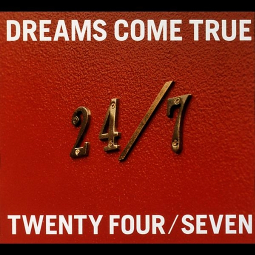 24/7 ―TWENTY FOUR/SEVEN―