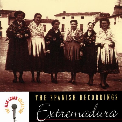 The Spanish Recordings: Extremadura - The Alan Lomax Collection