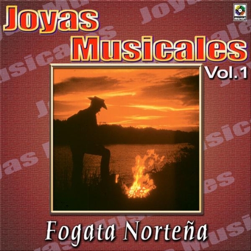 Joyas Musicales: Fogata Nortena, Vol. 1