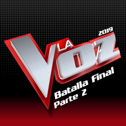 La Voz 2019 - Batalla Final(Pt. 2 / En Directo En La Voz / 2019)