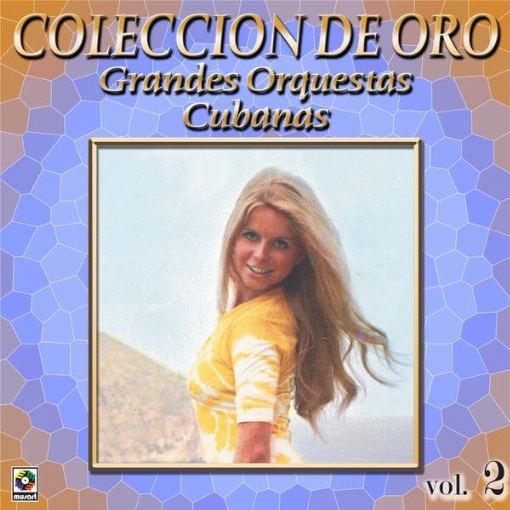 Coleccion De Oro: Grandes Orquestas Cubanas, Vol. 2
