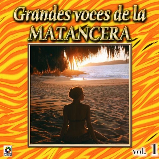 Coleccion de Oro: Grandes Voces de la Matancera, Vol. 1