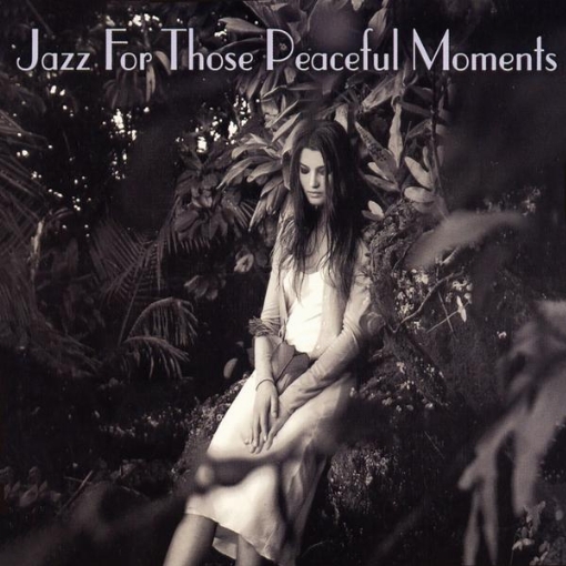 Jazz For Those Peaceful Moments