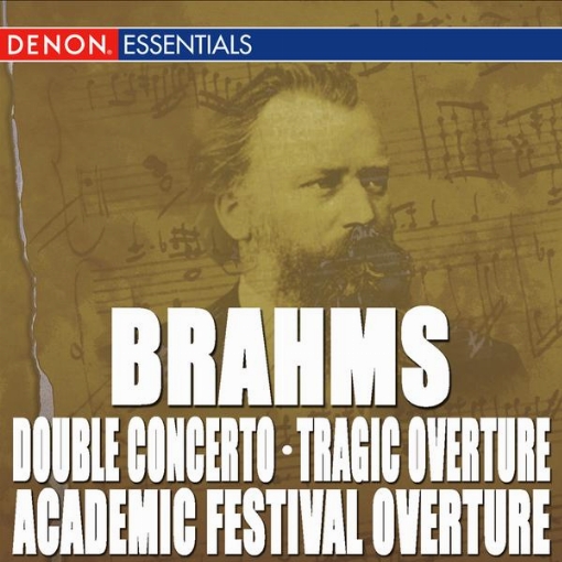 Brahms: Double Concerto - Academic Festival Overture - Tragic Overture