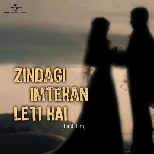 Zindagi Imtehan Leti Hai(Original Motion Picture Soundtrack)