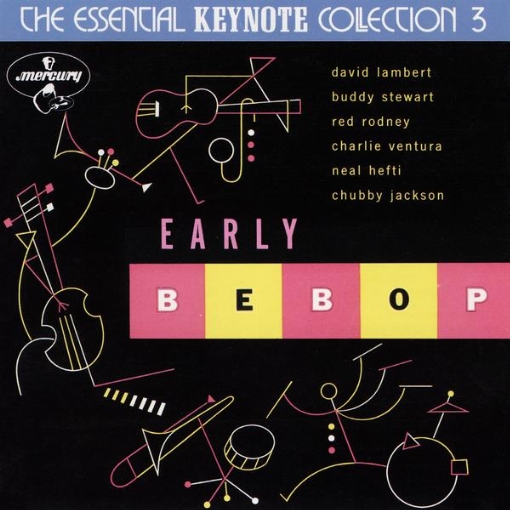 Early BeBop: The Essential Keynote Collection 3