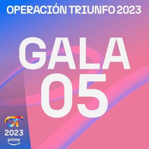 OT Gala 5 (Operacion Triunfo 2023)