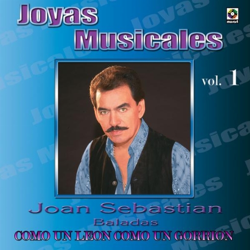 Joyas Musicales: Baladas, Vol. 1 ? Como un Leon, Como un Gorrion