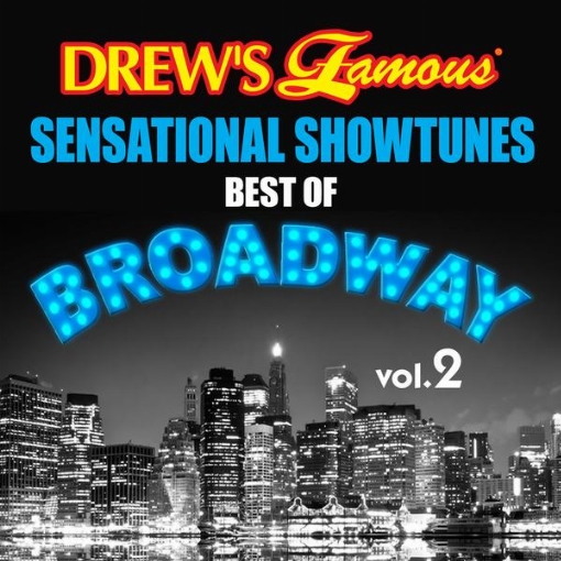 Drew's Famous Sensational Showtunes Best Of Broadway(Vol. 2)