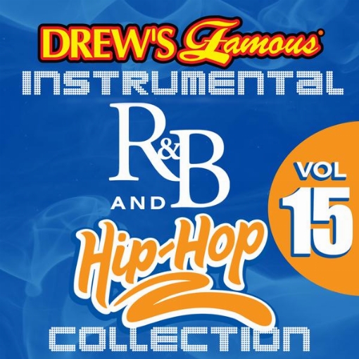 Drew's Famous Instrumental R&B And Hip-Hop Collection(Vol. 15)