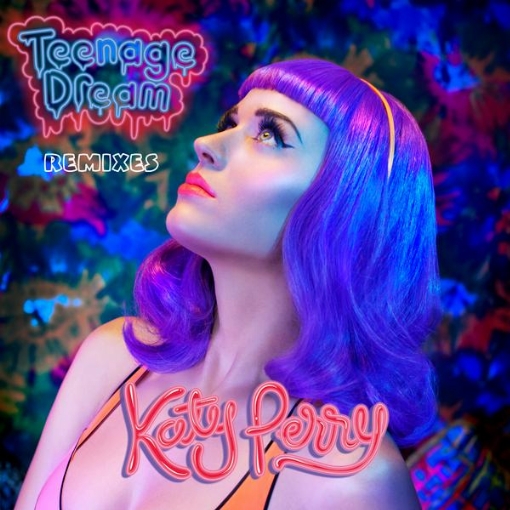 Teenage Dream - Remix EP