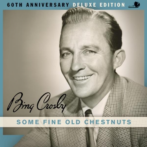 Some Fine Old Chestnuts(60th Anniversary Deluxe Edition)