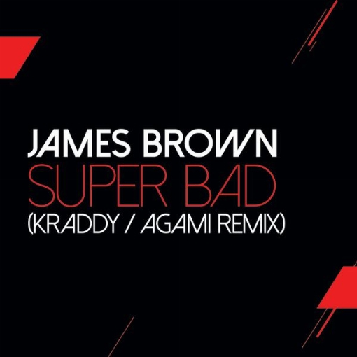 Super Bad(Kraddy / Agami Remix)