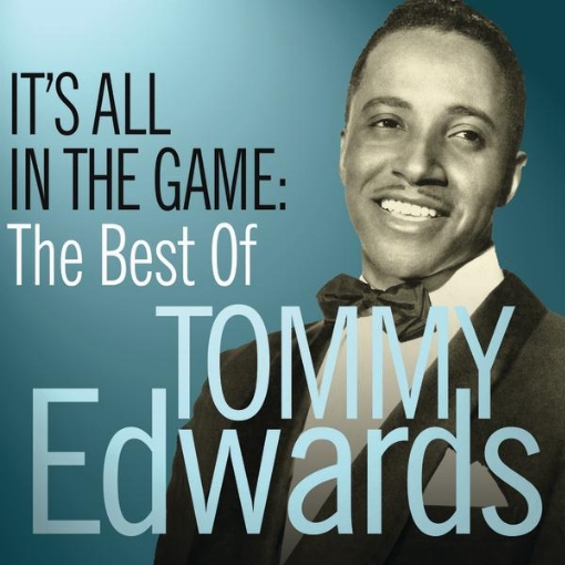 It’s All In The Game: The Best Of Tommy Edwards
