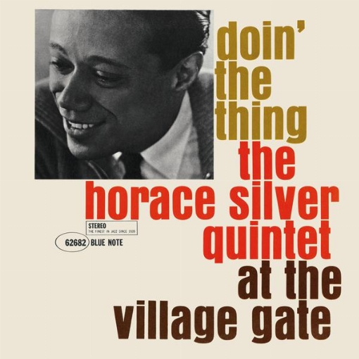 Doin' The Thing: The Horace Silver Quintet At The Village Gate(Remastered 2006/Rudy Van Gelder Edition)