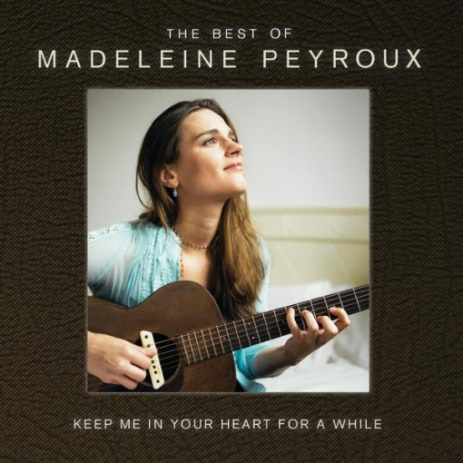 Keep Me In Your Heart For A While: The Best Of Madeleine Peyroux(International Edition)