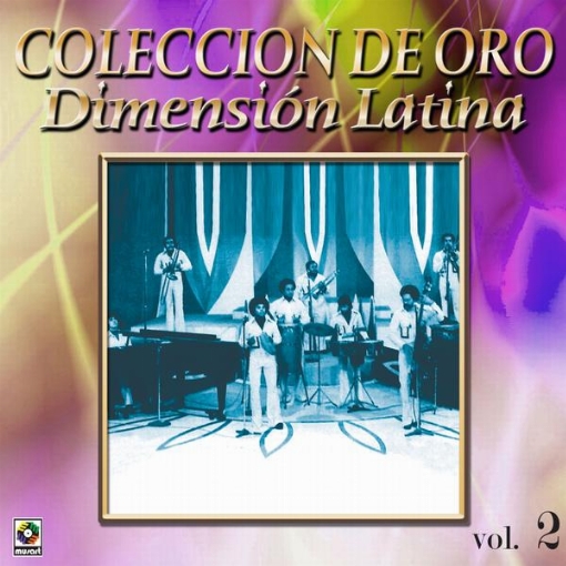 Coleccion De Oro: A Bailar La Salsa Con Dimension Latina, Vol. 2