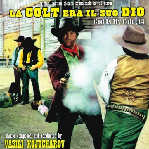 La colt era il suo dio(Original Motion Picture Soundtrack)