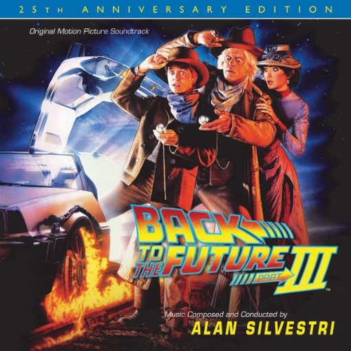 Back To The Future Part III: 25th Anniversary Edition(Original Motion Picture Soundtrack)