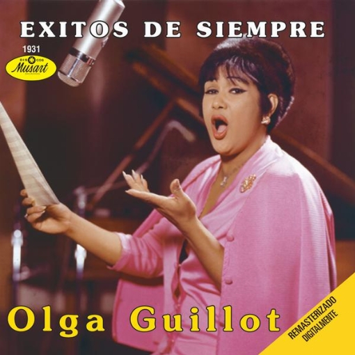 Exitos De Siempre: Olga Guillot(Remasterizado Digitalmente (Digital Remaster))