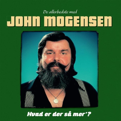 Hvad Er Der Sa Mer’?(De Allerbedste Med John Mogensen)