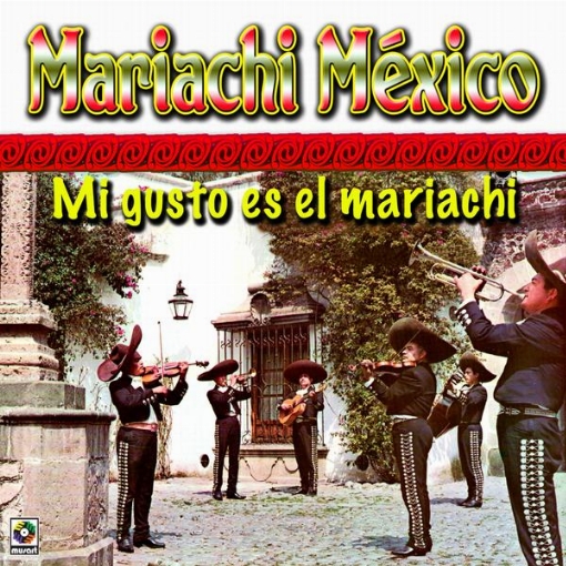 Mi Gusto Es El Mariachi