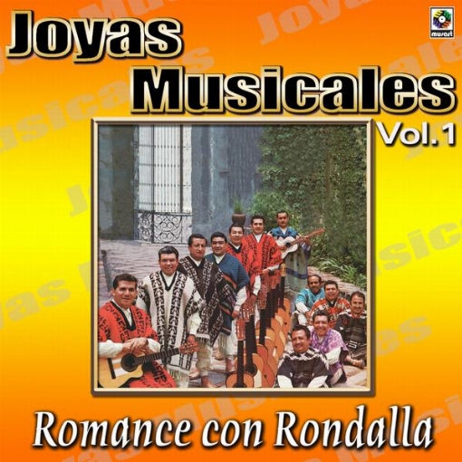 Joyas Musicales: Romance Con Rondalla, Vol. 1