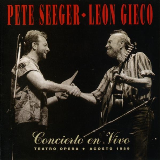 Pete Seeger - Leon Gieco Concierto En Vivo II