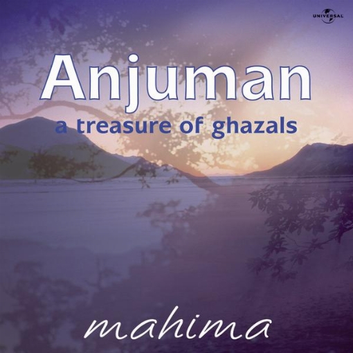 Anjuman : A Treasure Of Ghazals